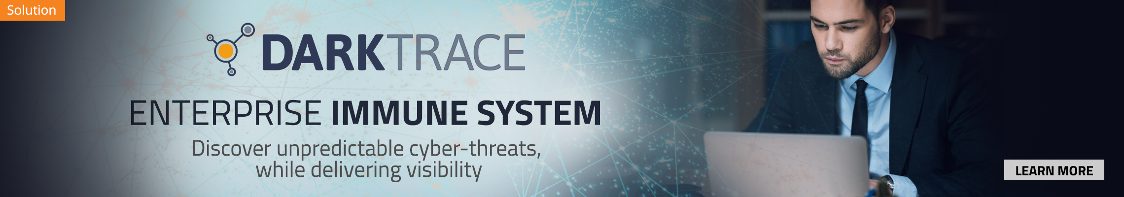 Darktrace Enterprise Immune System - Discover unpredictable cyber-threats, while delivering visibility